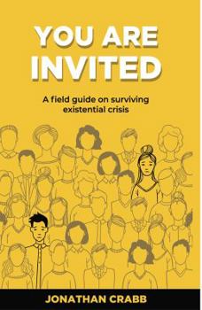 Paperback You Are Invited: A field guide on surviving existential crisis Book