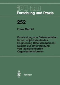 Paperback Entwicklung Von Datenmodellen Für Ein Objektorientiertes Engineering Data Management System Zur Unterstützung Von Teamorientierten Organisationsformen [German] Book
