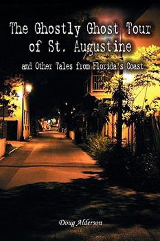 Paperback The Ghostly Ghost Tour of St. Augustine Book