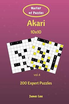 Paperback Master of Puzzles - Akari 200 Expert Puzzles 10x10 vol. 4 Book