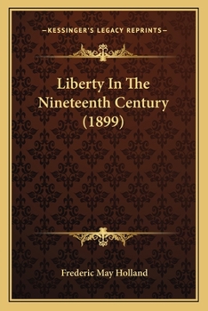 Paperback Liberty In The Nineteenth Century (1899) Book