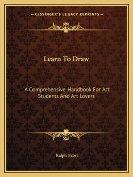 Paperback Learn to Draw: A Comprehensive Handbook for Art Students and Art Lovers Book