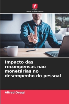 Impacto das recompensas não monetárias no desempenho do pessoal (Portuguese Edition)