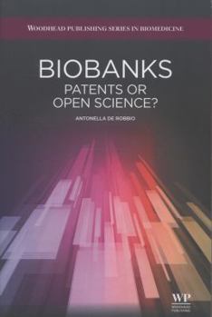Paperback Biobanks: Patents or Open Science? Book