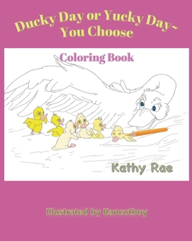 Paperback Ducky Day or Yucky Day You Choose: A Coloring Storybook Book