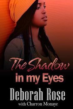 Paperback The Shadow In My Eyes Book