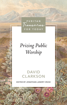 Prizing Public Worship (Puritan Treasures for Today)