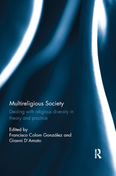 Paperback Multireligious Society: Dealing with Religious Diversity in Theory and Practice Book
