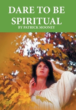 Hardcover Dare to Be Spiritual Book