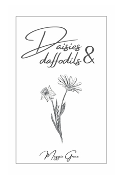 Paperback Daisies and Daffodils: Poetry Collection Book