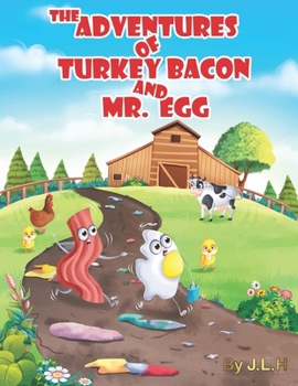 Paperback The Adventures of Turkey Bacon, and Mr. Egg Book