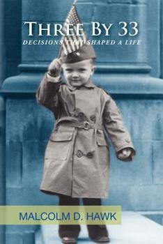 Paperback Three by 33: Decisions That Shaped a Life Book