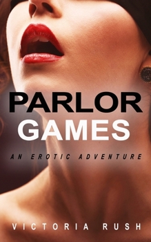 Paperback Parlor Games: An Erotic Adventure Book