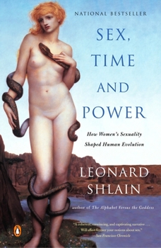 Paperback Sex, Time, and Power: How Women's Sexuality Shaped Human Evolution Book