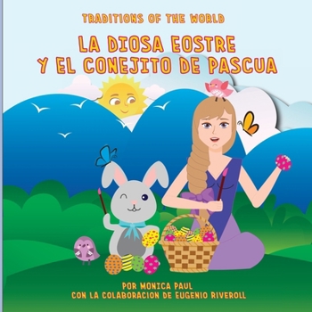Paperback La Diosa Eostre y el Conejito de Pascua [Spanish] [Large Print] Book