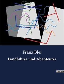 Paperback Landfahrer und Abenteurer: Die Suche nach Freiheit in einer sich wandelnden Welt [German] Book