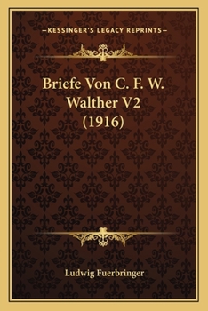 Paperback Briefe Von C. F. W. Walther V2 (1916) [German] Book