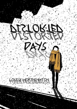 Paperback Distorted Days: A moving tale about friendship and transformation. Book