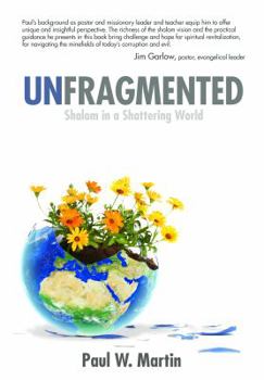 Paperback Unfragmented: Shalom in Shattering World Book