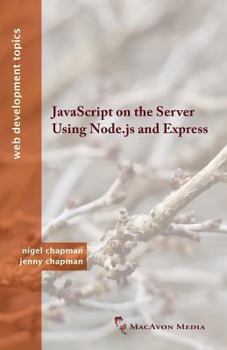 Paperback JavaScript on the Server Using Node.Js and Express Book