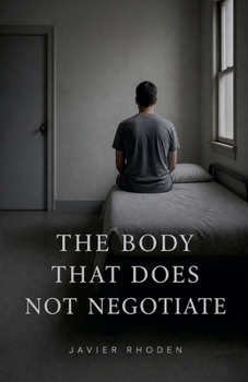 Paperback The Body That Does Not Negotiate Book