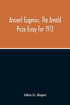 Paperback Ancient Eugenics, The Arnold Prize Essay For 1913 Book