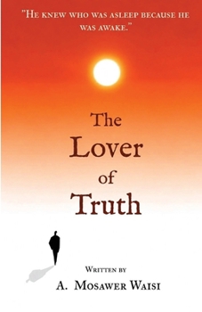 THE LOVER OF TRUTH: THE LOVER OF TRUTH