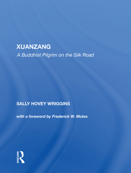 Hardcover Xuanzang: A Buddhist Pilgrim on the Silk Road Book