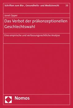 Paperback Das Verbot Der Prakonzeptionellen Geschlechtswahl: Eine Empirische Und Verfassungsrechtliche Analyse [German] Book