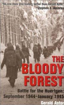 Hardcover The Bloody Forest: Battle for the Hurtgen: September 1944-January 1945 Book