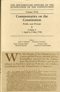 Hardcover The Documentary History of the Ratification of the Constitution, Volume 17: Commentaries on the Constitution, Public and Private: Volume 5, 1 April to Book