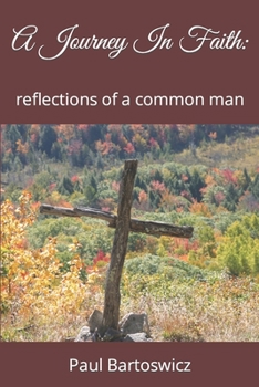 Paperback A Journey In Faith: reflections of a common man Book