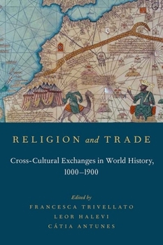 Paperback Religion and Trade: Cross-Cultural Exchanges in World History, 1000-1900 Book