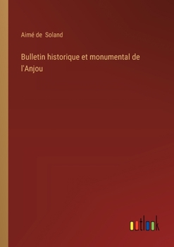 Paperback Bulletin historique et monumental de l'Anjou [French] Book