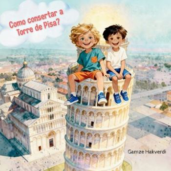 Paperback Como Consertar a Torre de Pisa? [Portuguese] Book