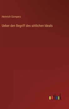 Hardcover Ueber den Begriff des sittlichen Ideals [German] Book