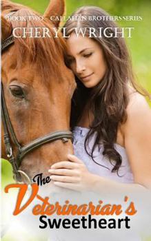 The Veterinarian's Sweetheart - Book #2 of the Callahan Brothers