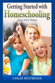 Paperback Getting Started with Homeschooling: Your First Steps Book
