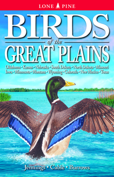 Paperback Birds of the Great Plains: Oklahoma, Kansas, Nebraska, South Dakota, North Dakota, Missouri, Iowa, Minnesota, Montana, Wyoming, Colorado, New Mex Book