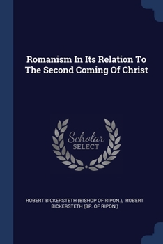 Paperback Romanism In Its Relation To The Second Coming Of Christ Book