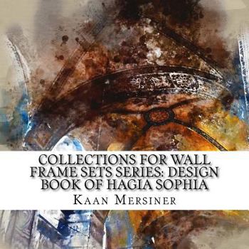Paperback Collections for Wall Frame Sets Series: Design Book of Hagia Sophia Book