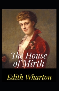Paperback The House of Mirth: illustrated edition Book