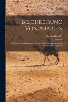 Paperback Beschreibung von Arabien: Aus eigenen Beobachtungen und im Lande selbst gesammelten Nachrichten abgefasst. [German] Book