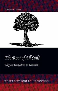 Hardcover The Root of All Evil?: Religious Perspectives on Terrorism Book