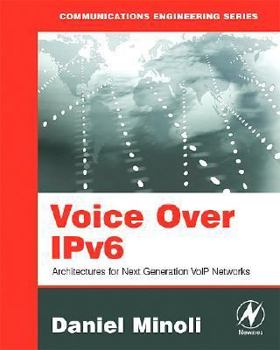 Paperback Voice Over Ipv6: Architectures for Next Generation Voip Networks Book
