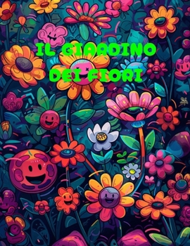 Il Giardino dei Fiori: Coloring book (Italian Edition)