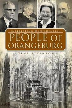 Paperback Interesting & Influential People of Orangeburg Book