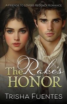 Paperback The Rake's Honor: A Friends to Lovers Regency Romance Book