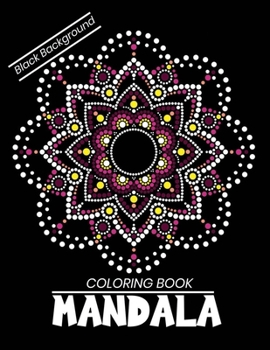 Paperback Mandala coloring book Black Background: 50 Coloring Pages For Meditation And Happiness Book