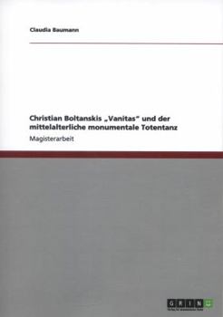 Paperback Christian Boltanskis "Vanitas" und der mittelalterliche monumentale Totentanz [German] Book